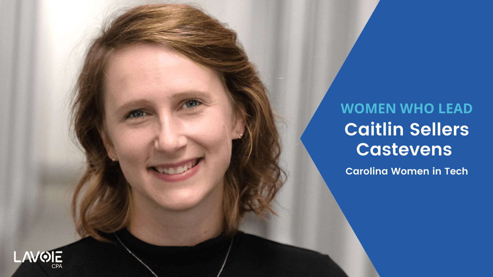 Caitlin Sellers Castevens with Carolina Women in Tech - Lavoie CPA