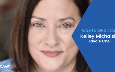 Women Who Lead: Kelley Michalski with Lavoie CPA