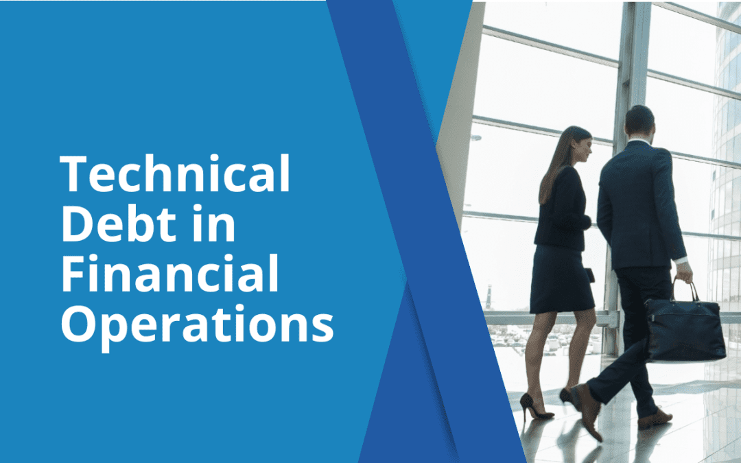 Technical Debt in Financial Operations: The Hidden Cost of Finance Teams That Survived Q1 on Adrenaline