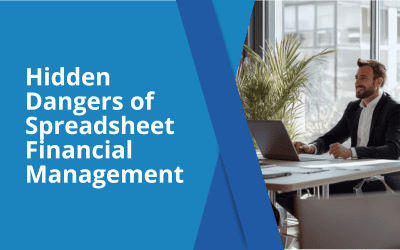 The Hidden Dangers of Spreadsheet-Based Financial Management