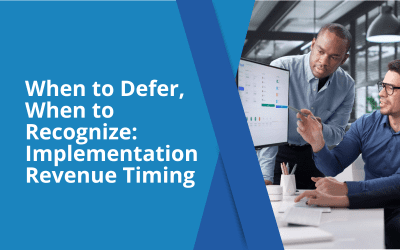When to Defer, When to Recognize: Implementation Revenue Timing