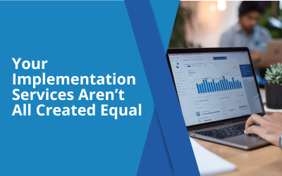Your Implementation Services Aren’t All Created Equal